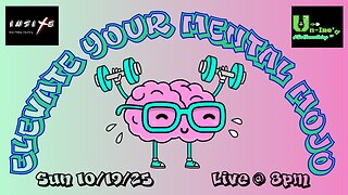 Un-Inc'd: ELEVATE YOUR MENTAL MOJO