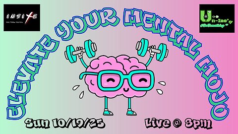 Un-Inc'd: ELEVATE YOUR MENTAL MOJO