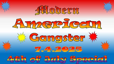 The Modern American Gangster - 4th of July Special - With Mr. Sockavello