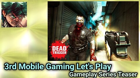 Dead Trigger - 3rd Mobile Gaming Let's Play Gameplay Series Teaser