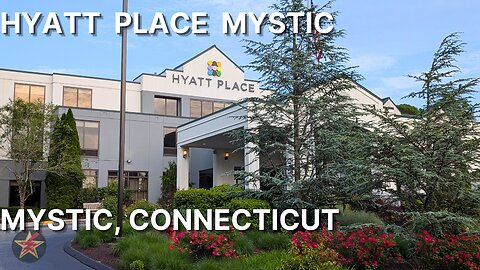 Hyatt Place Mystic Tour: Mystic, Connecticut