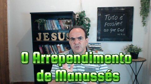 O Arrependimento de Manassés