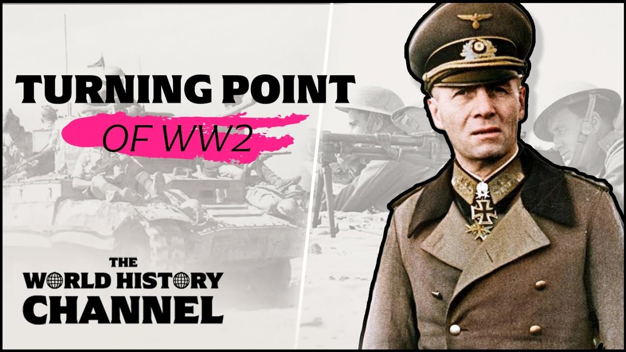 Was El Alamein The Most Important Battle Of World War 2? | Both Sides | The World History Channel