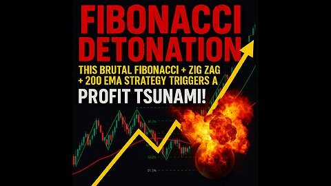 FIBONACCI DETONATION: This Brutal Fibonacci + Zig Zag + 200 EMA Strategy Triggers A PROFIT TSUNAMI!