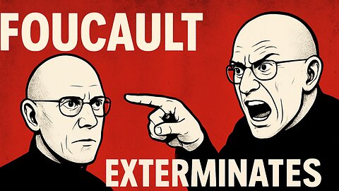Postmodernist Foucault DESTROYS His OWN Philosophy w Logic