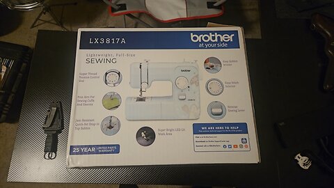 Unboxing Brother LX3817A (sorry about audio, learning)