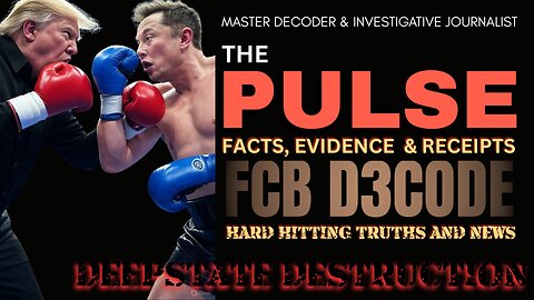 THE PULSE NEWS [07 JUNE 25] DEEPSTATE DESTRUCTION - FCB D3CODE