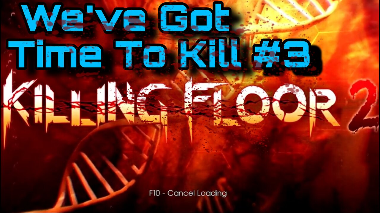 Killing Floor 2 - Livestream #3