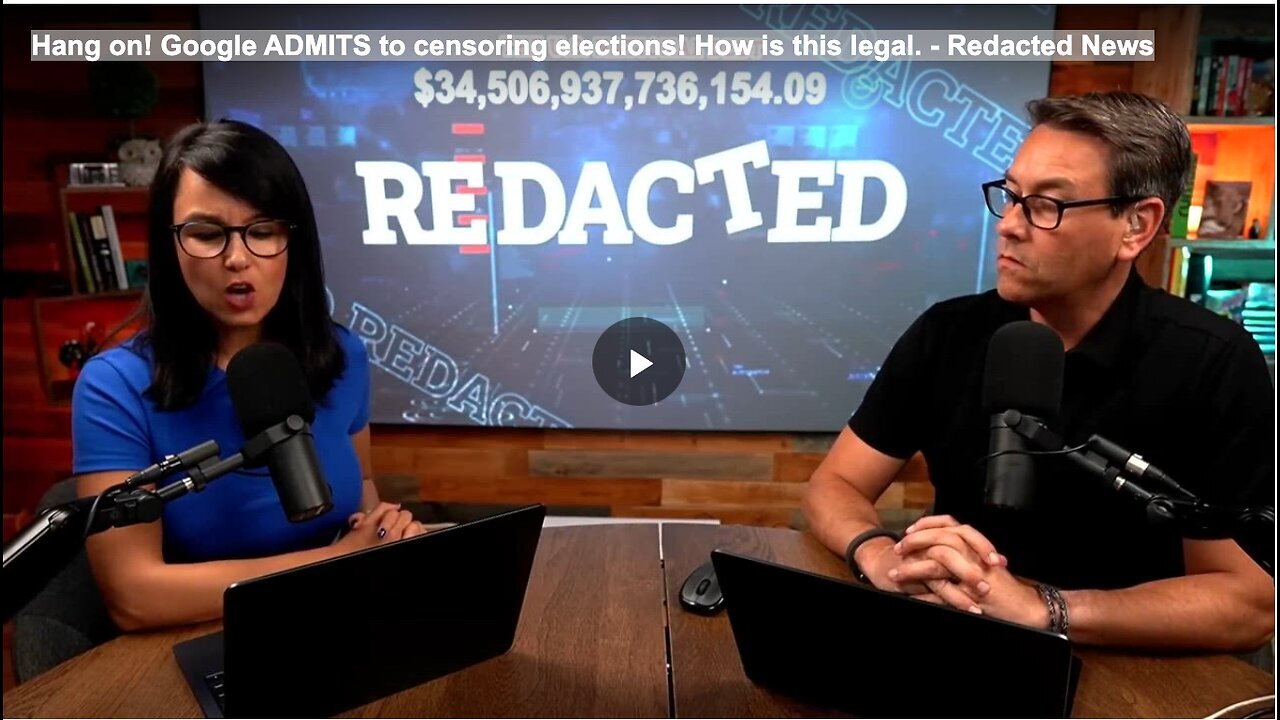 "Google Confesses to Censoring Elections: Legal Implications Explored - Redacted News"