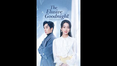 The Elusive Goodnight/ A Good Night Left Unsaid