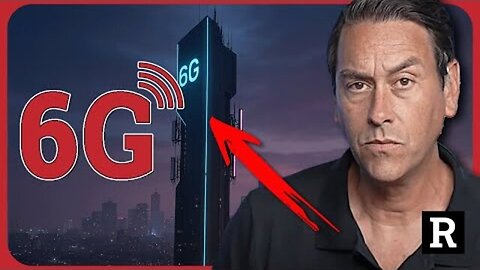 Forget 5G… 6G Could Change Human Life Forever — And Not in a Good Way | Redacted