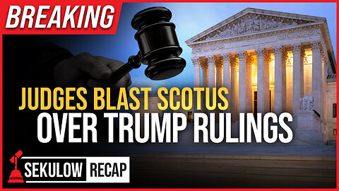 BREAKING: Judges Blast Supreme Court Over Trump Rulings