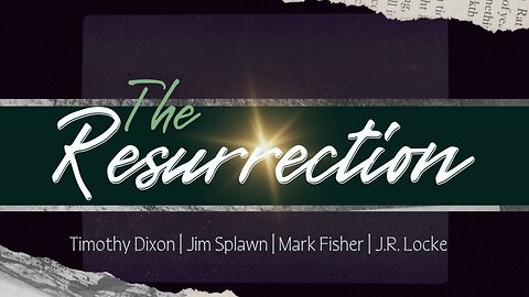 The Resurrection!