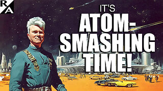 It’s Atom-Splitting Time!