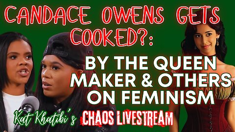 Candace Owens gets cooked?: By The Queen Maker & others on Feminism