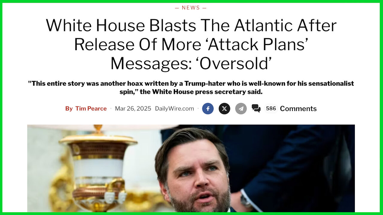 White House Blasts The Atlantic After Release Of More ‘Attack Plans’ Messages: ‘Oversold’