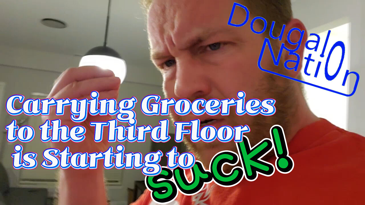 Carrying Groceries to the Third Floor is Starting to Suck