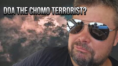CAUGHT: DOA THE CHOMO TERRORIST? WHERE'S THE RO PAPERWORK?