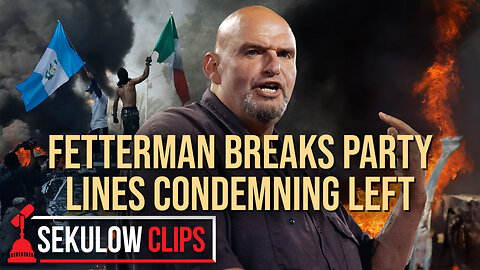 Fetterman Breaks Party Lines Condemning Left on L.A. Riots
