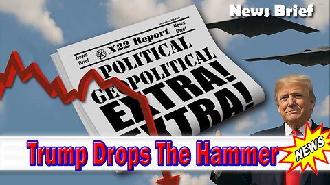 X22 Dave Report - [DS]/China Fighting Back, Trump Drops The Hammer, Peace Through Strength