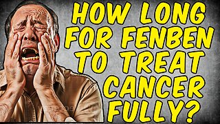 How Long Do You Need To Take Fenbendazole To Treat CANCER FULLY?