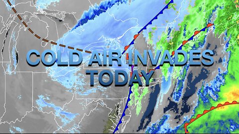 Cold Air Invades Today
