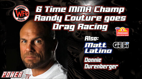 WFO with Joe Castello - 6X UFC Champion Randy Couture talks Drag Racing venture on WFO Radio