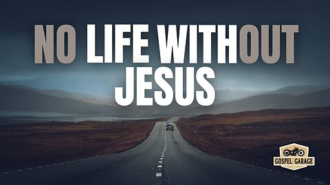 No Life Without Jesus