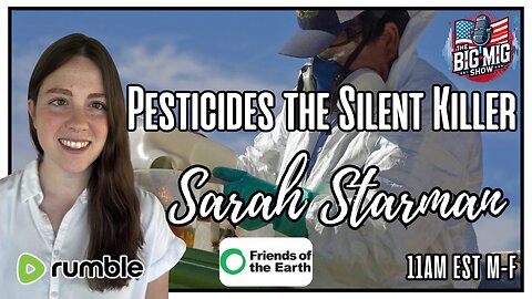 Pesticides, The Silent Killer w/ Sarah Starman