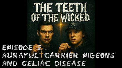 Ep.2 Auraful Carrier Pigeons and Celiac Disease