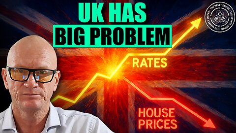 Incoming UK Debt Crisis EXPLODES: Rates SOAR, House Prices PLUNGE!