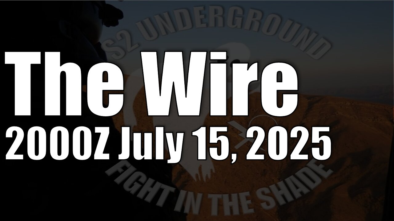 The Wire - July 15, 2025