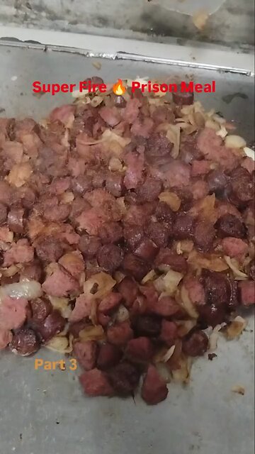 Fire Prison Meals Part 2