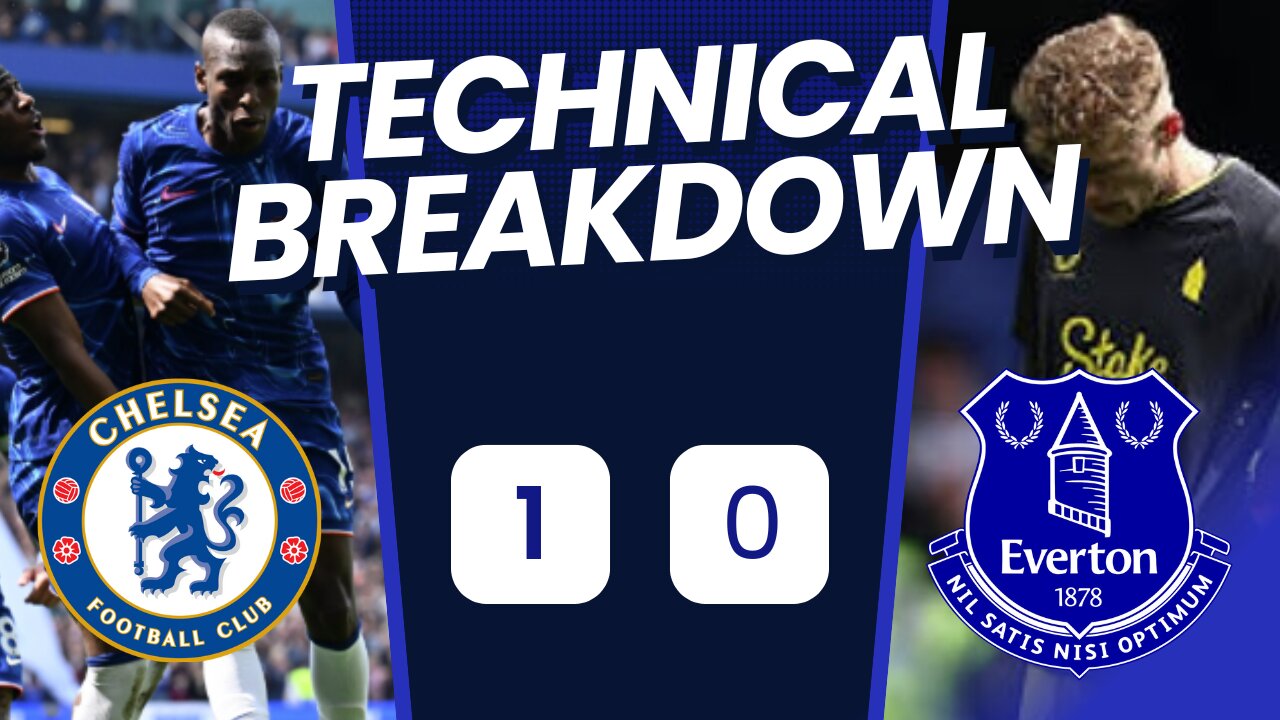 Chelsea Edge Everton to Boost UCL Dreams! Premier League Highlights