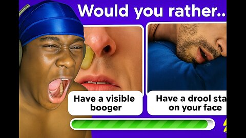 Would You Rather: Hardest Choice Edition!