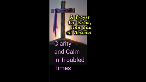 A Prayer for ISRAEL, IRAN and All Nations