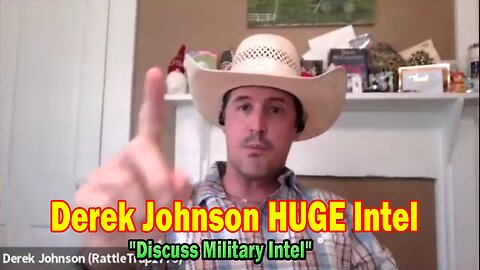 Derek Johnson & Jon Dowling HUGE Intel 07.26.25: "Discuss Military Intel"