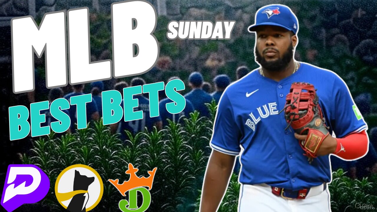 MLB SUNDAY - MY 5 BEST BETS