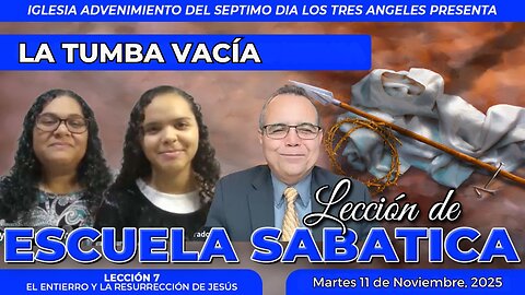 Martes 11 de Noviembre Lección de Escuela Sabática Pr. Orlando Enamorado