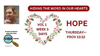 VOL 1 WK 3--THURS--HOPE--HIDING THE WORD IN OUR HEARTS