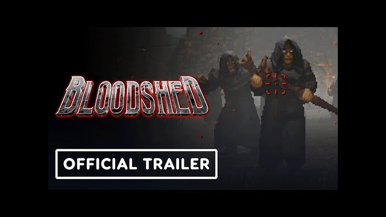 Bloodshed - Official Launch Trailer