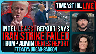 IRAN STRIKE FAILED Claims LEAKED Intel Report, Trump Admin DENIES Report | Timcast IRL