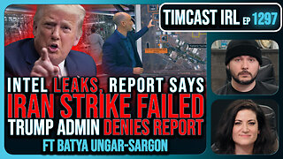 IRAN STRIKE FAILED Claims LEAKED Intel Report, Trump Admin DENIES Report | Timcast IRL
