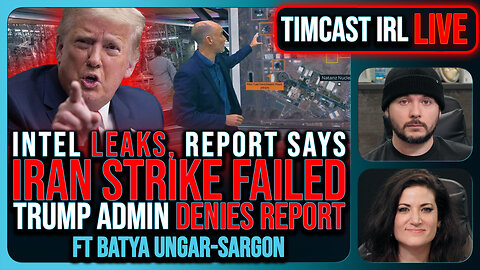 IRAN STRIKE FAILED Claims LEAKED Intel Report, Trump Admin DENIES Report | Timcast IRL