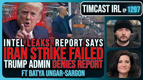 IRAN STRIKE FAILED Claims LEAKED Intel Report, Trump Admin DENIES Report | Timcast IRL