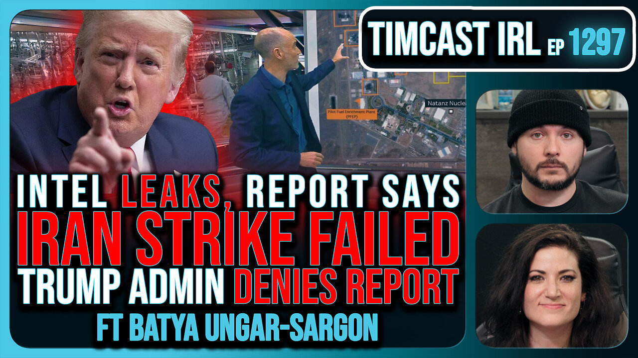 IRAN STRIKE FAILED Claims LEAKED Intel Report, Trump Admin DENIES Report | Timcast IRL