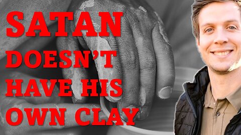 Satan Doesn't Have His Own Clay: How Reclaiming Your Desires Leads to True Freedom