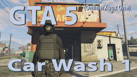 GTA 5 (Online Xbox One) Car Wash 1
