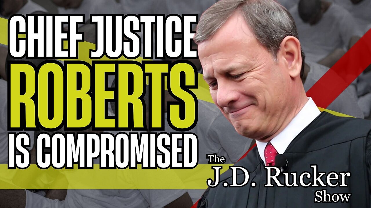 Chief Justice Roberts Is Acting Like He's Compromised