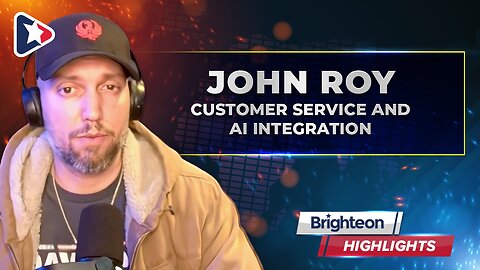 Customer Service and AI Integration with John Roy